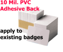 PVC Blank Badge Skins (100 Pieces) -10 Mil. Adhesive Backed, print and apply to existing Badges
